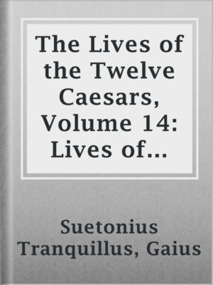 cover image of The Lives of the Twelve Caesars, Volume 14: Lives of the Poets